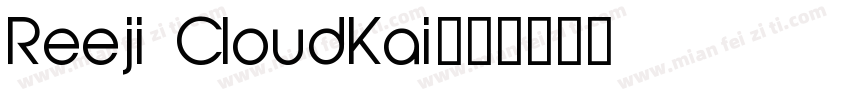 Reeji CloudKai字体转换